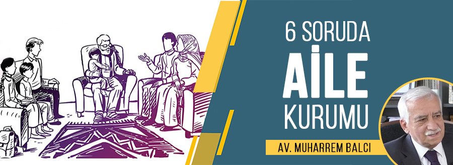 6 SORUDA AİLE - MUHARREM BALCI